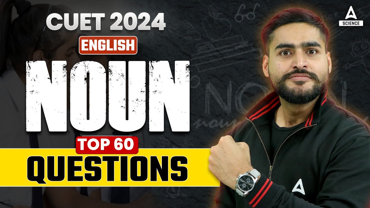 CUET 2024 | English Grammar Noun Top 60 Concept Through Questions By ...