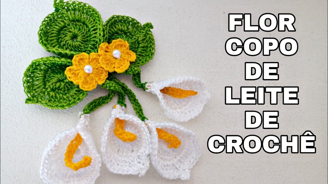 APLIQUE FLOR COPO DE LEITE DE CROCHÊ (Veja o passo a passo)