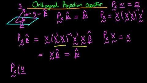 A Graduate Course in Econometrics Lecture 24 | Orthogonal Projection Operator in OLS - Part 2