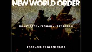 Bryant Dope ft. Joey Badass and Perion - New World Order.wmv