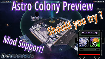 Mod Support! | Astro Colony Preview | TFI Let