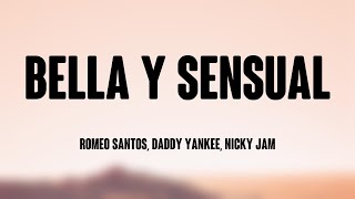 Bella y Sensual - Romeo Santos, Daddy Yankee, Nicky Jam (Lyrics) ☘