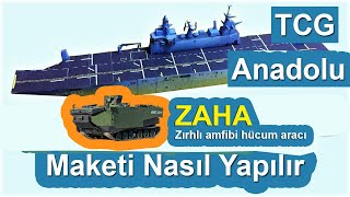 Tcg Anadolu Savaş Gemisi Maketi Nasıl Yapılır - Zaha