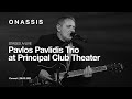 Pavlos pavlidis trio  principal club theater  stages alive