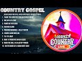 Old Country Gospel Songs Of All Time - Inspirational Country Gospel Music   Beautiful Gospel Hymns