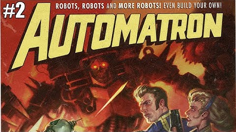 LP: Fallout 4 Automatron (Building a Better Robot!) DLC #2