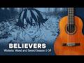 Wistoria: Wand and Sword Season 2 OP / "BELIEVERS" by Ash da Hero / Acoustic Guitar Cover