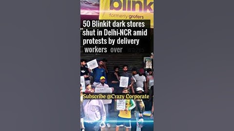 50 Blinkit dark stores shut in Delhi amid protests by delivery workers over wages #shorts #ytshorts