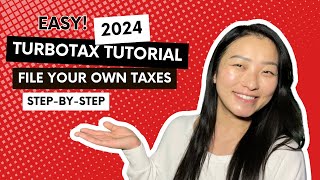 2024 TurboTax Tutorial for Beginners | Complete WalkThrough | How To File Your Own Taxes