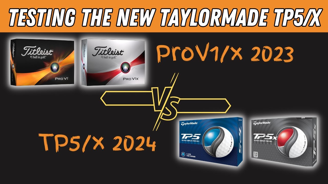 TaylorMade TP5 & Titleist Pro V1x 等24個 TaylorMade TP5 & TP5x vs. Titleist Pro V1: Ultimate Golf