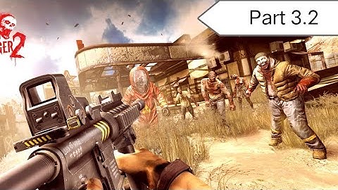 Dead trigger 2 gameplay (china campaign) part 3.2