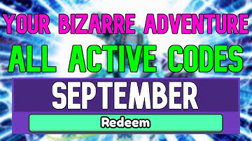 All New September 2022 Codes for ️Your Bizarre Adventure ROBLOX WORKING YBA Codes