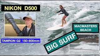 BIG SURF - MacMasters Beach with NIKON D500 & TAMRON 150-600mm G2 - GREAT COMBO