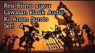 Download lagu Bismo Gugur 4 Lawasan Klasik Full Audio Ki Anom Suroto