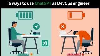 5 EFFECTIVE ways to use ChatGPT as a DevOps Engineer