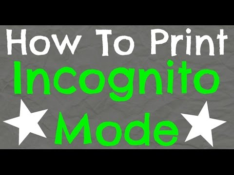 How to Print with Incognito Mode