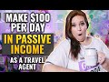 Making $100 Per Day As An Independent Travel Agent (Travel Agent Passive Income)