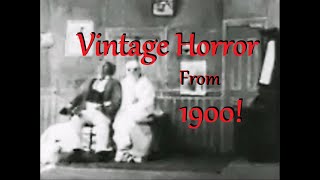 Vintage Horror Films! 1902! Uncle Josh