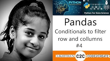 Filter using Conditionals to filter Rows and Columns - Pandas Tutorial Part 4