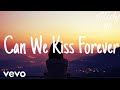 Ref:OrqSWRY6kRI Kina - can we kiss forever  ft. adriana proenza (lyrics)