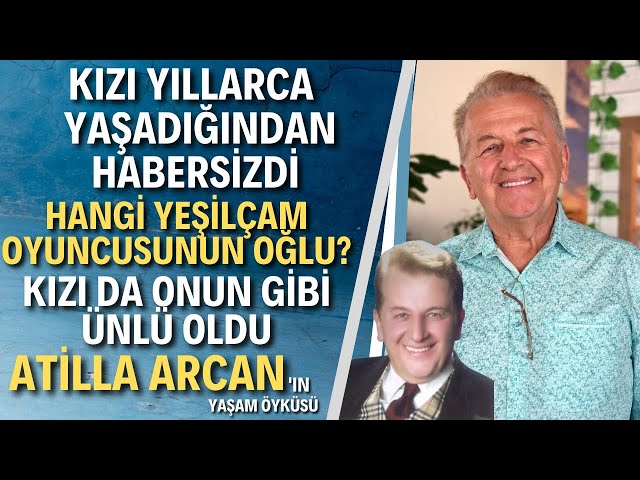 ATİLLA ARCAN | Binbir Surat Olarak Tanınan Atilla Arcan Kimdir? class=