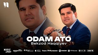 Bekzod Haqqiyev - Odam Ato Audio 2025