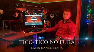 TICO-TICO NO FUBA | LATIN DANCE REMIX