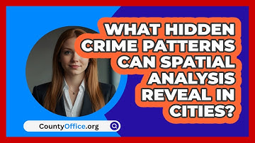 What Hidden Crime Patterns Can Spatial Analysis Reveal In Cities? - CountyOffice.org