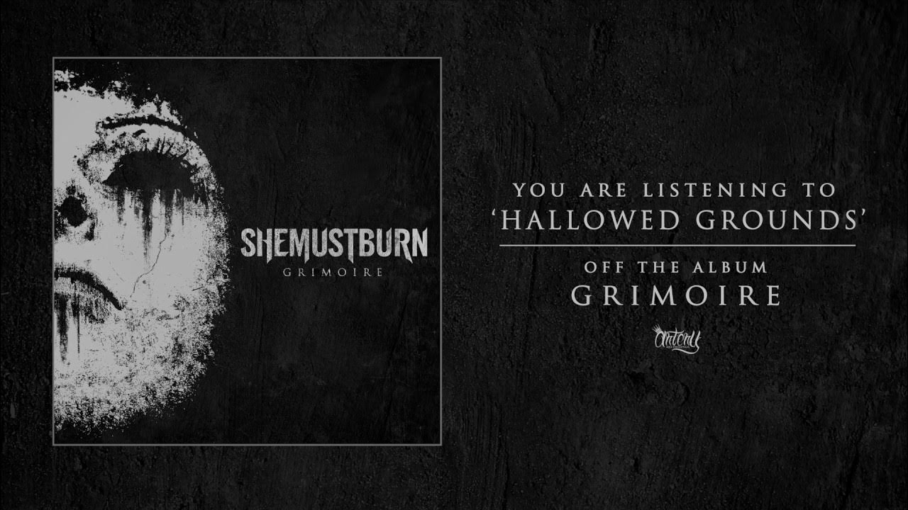 She Must Burn - Hallowed Grounds (Track Video) She Must Burn - Hallowed Grounds (Track Video)