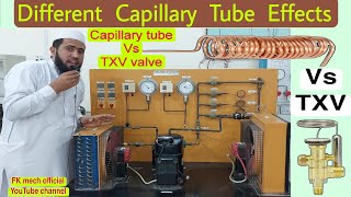 Capillary Tubes Vs TXV valve ||  Effects of capillary Tube size increasing or decreasing