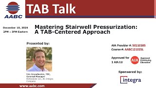 AABC TAB Talk: Mastering Stairwell Pressurization   A Tab Centered Approach