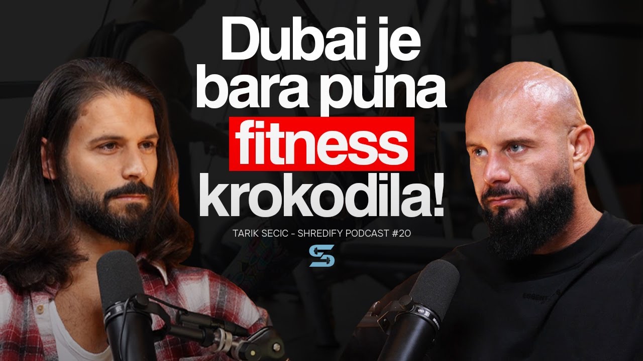Planiras Ziviot U Dubaiju? Treneri, Ovo Morate Znati Pre Nego Sto Dodjete! Shredify Gost Tarik Secic