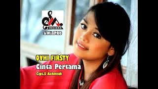 Ovhi Firsty - Cinta Pertama