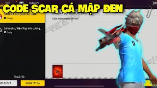 Free Fire | Nhập Code FF Mới Nhất OB40 Không Giới Hạn Nhận Scar Cá Mập Đen Miễn Phí