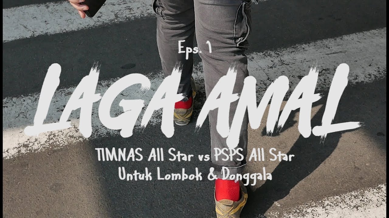 Timnas all star vs PSPS all star Laga Amal untuk Lombok dan Donggala (eps 1)