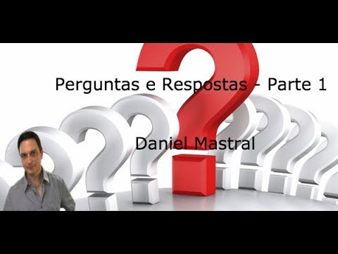 Daniel Mastral – “Perguntas e Respostas –  Parte 1”