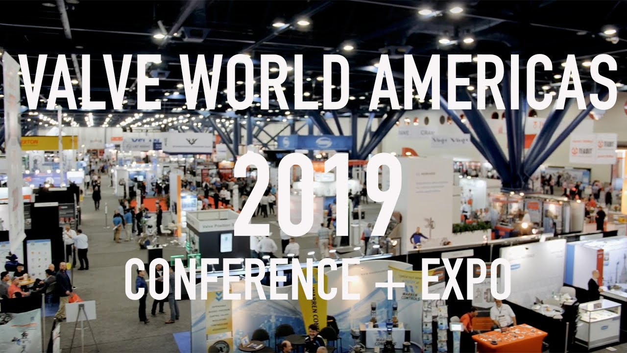 Valve World Americas 2019 Conference + Expo YouTube