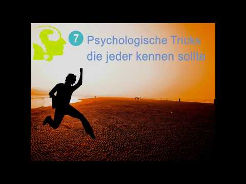 Video: Sieben Psychologische Tricks Für Jeden Tag