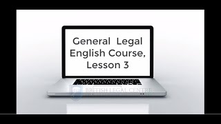 Free General Legal English Course Lesson 3  Recording from 14th April 2020.