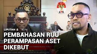 Pembahasan RUU Perampasan Aset Dikebut | Liputan6