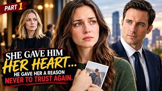 SHE GAVE HIM HER HEART… HE GAVE HER A REASON NEVER TO TRUST AGAIN|PART 1