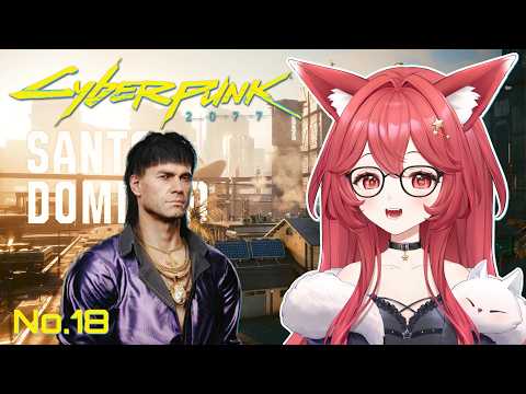 Doing gigs in Santo Domingo!! 【Cyberpunk 2077】[18] 🌃