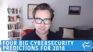 Four big cybersecurity predictions for 2018