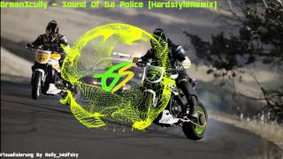 GreenScully - Sound of da Police (HardstyleRemix)