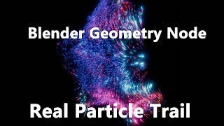 Blender 4.1 geometry nodes to make real trail effect by simulation nodes