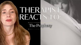 Therapist Reacts To: The Prophecy by Taylor Swift *POETRY! HEART-WRENCHING DESPERATION*