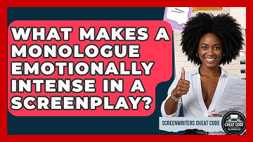What Makes A Monologue Emotionally Intense In A Screenplay? - Screenwriter
