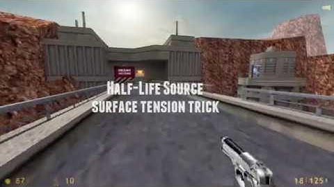 Half-Life:Source Surface Tension Trick