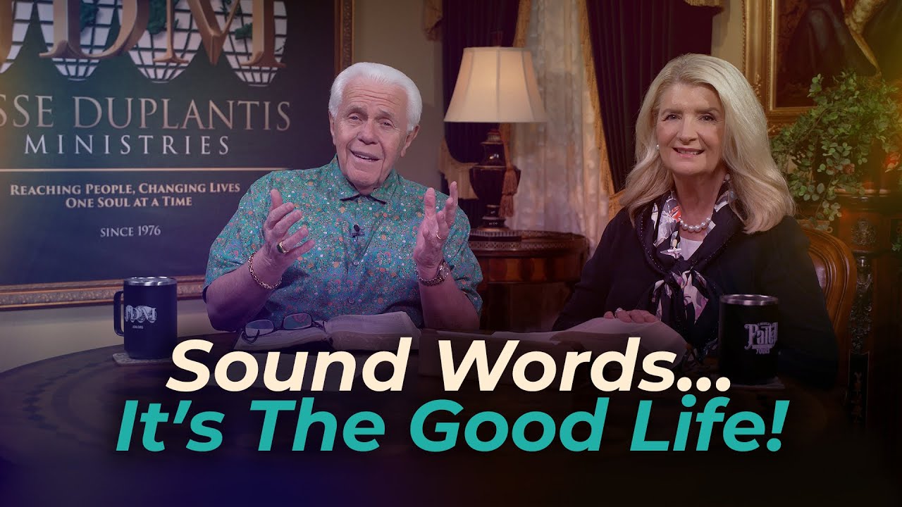 Boardroom Chat: Sound Words…It’s The Good Life! | Jesse & Cathy Duplantis