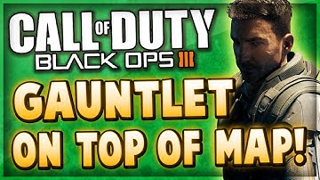 Black Ops 3 Glitches - Gauntlet On Top of Map Glitch After Patch! (COD BO3)